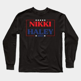 Nikki Haley 2024 For President Long Sleeve T-Shirt